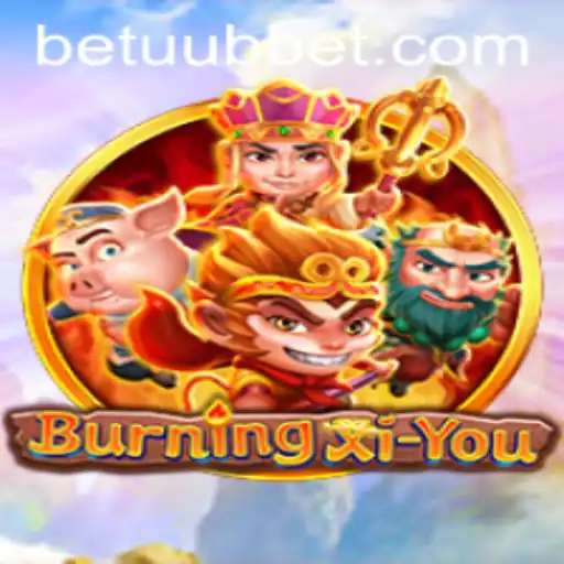 Exploring the Adventurous World of BurningXiYou and the Rising Trend of Uubbet